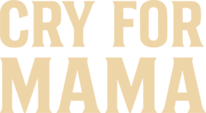 Cry For Mama